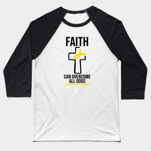 Childhood Cancer Awareness - Faith Can Overcome All Odds Baseball T-Shirt
